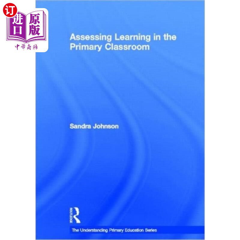 海外直订Assessing Learning in the Primary Classroom 评估小学课堂学习