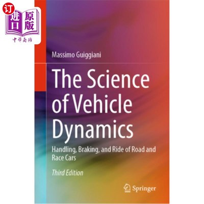 海外直订The Science of Vehicle Dynamics: Handling, Braking, and Ride of Road and Race Ca 车辆动力学科学:公路和赛车
