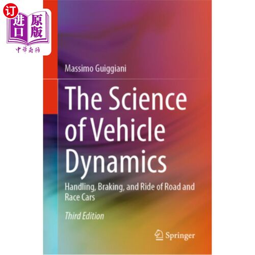海外直订The Science of Vehicle Dynamics: Handling, Braking, and Ride of Road and Race Ca 车辆动力学科学:公路和赛车