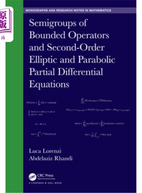 海外直订Semigroups of Bounded Operators and Second-Order Elliptic and Parabolic Partial  有界算子的半群与二阶椭圆型