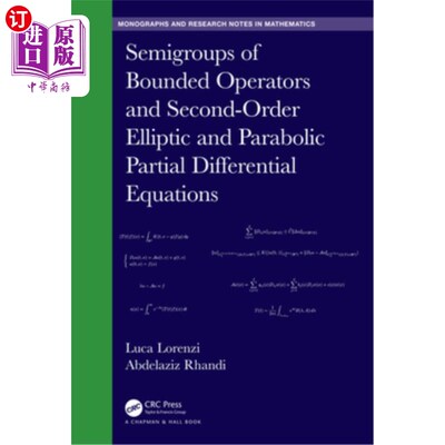 海外直订Semigroups of Bounded Operators and Second-Order Elliptic and Parabolic Partial  有界算子的半群与二阶椭圆型