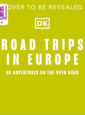 海外直订Road Trips in Europe: 50 Adventures on the Open Road 《欧洲自驾游：50次公路冒险