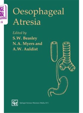 海外直订医药图书Oesophageal Atresia 食道闭锁