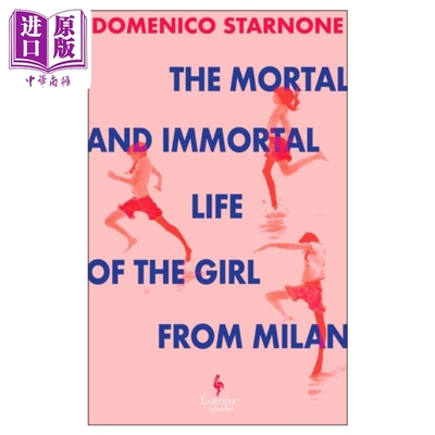 多梅尼科 斯塔尔诺内 米兰女孩的凡人和不朽人生 意大利文学 英文原版 The Mortal and Immortal Life【中商原版】