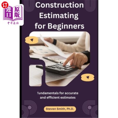 海外直订Construction Estimating for Beginners: fundamentals for accurate and efficient e 建筑估算初学者：基础的准确