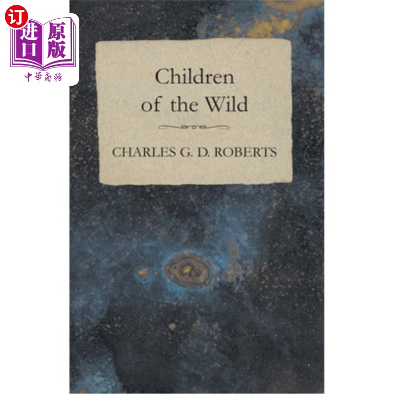 海外直订Children of the Wild 野生动物的孩子们