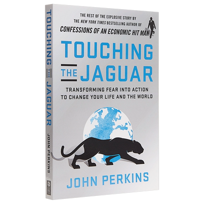 现货 触摸美洲豹 Touching the Jaguar 英文原版 将恐惧转化为行动来改变你的生活和世界  John Perkins【中商原版】
