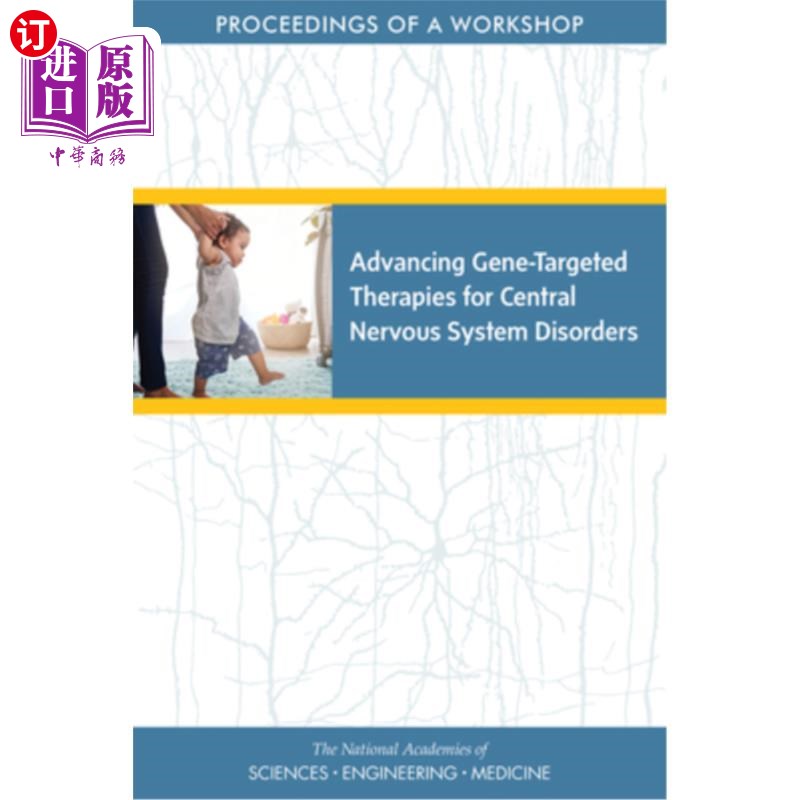 海外直订医药图书Advancing Gene-Targeted Therapies for Central Nervous System Disorders: Proceedi 中枢神经系统疾病的