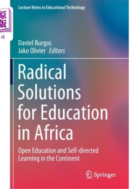 海外直订Radical Solutions for Education in Africa: Open Education and Self-Directed Lear 非洲教育的根本解决方案:非