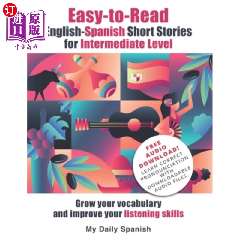 海外直订Easy-to-Read English-Spanish Short Stories for Intermediate Level: Grow your voc 中级英语-西班牙语短篇小说: