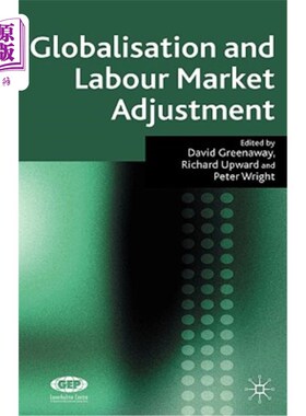 海外直订Globalisation and Labour Market Adjustment 全球化与劳动力市场调整