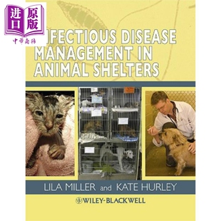 现货 动物收容所的传染病管理 Infectious Disease Management In Animal Shelters Lila Miller 英文原版【中商原版】wiley