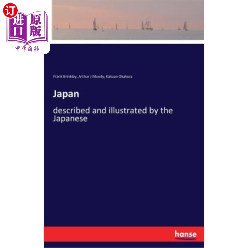 海外直订Japan: described and illustrated by the Japanese日本：由日本人描述和说明-封面