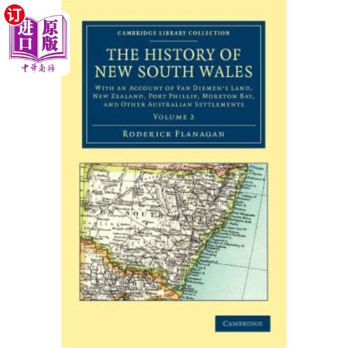 海外直订The History of New South Wales: With an Account of Van Diemen's Land [Tasmania], 新南威尔士州的历史-第二卷