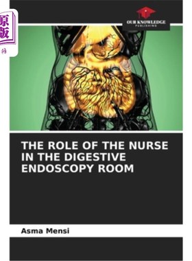 海外直订医药图书The Role of the Nurse in the Digestive Endoscopy Room 消化内镜室护士的作用