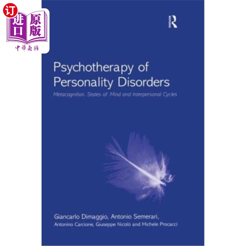 海外直订医药图书Psychotherapy of Personality Disorders: Metacognition, States of Mind and Interp 人格障碍的心理治疗