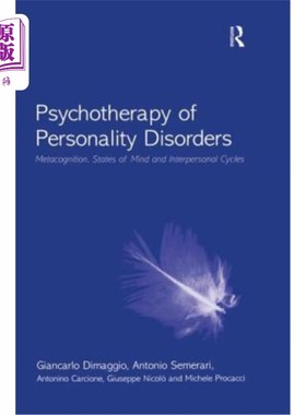 海外直订医药图书Psychotherapy of Personality Disorders: Metacognition, States of Mind and Interp 人格障碍的心理治疗