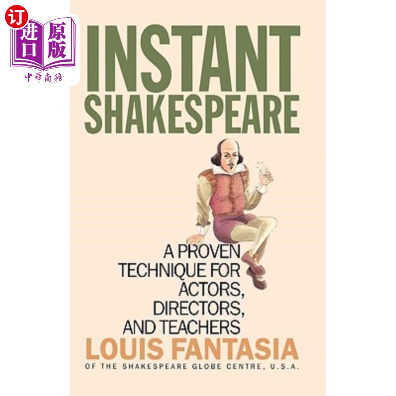 海外直订Instant Shakespeare: A Proven Technique for Actors, Directors, and Teachers 即时莎士比亚：演员、导演和教师
