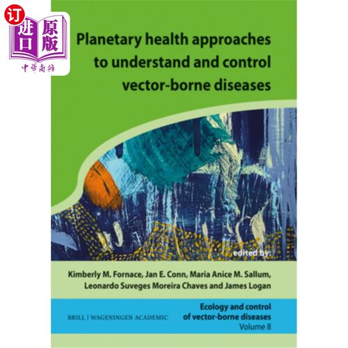 海外直订Planetary Health Approaches to Understand and Control Vector-Borne Diseases 了解和控制媒介传播疾病的行星卫