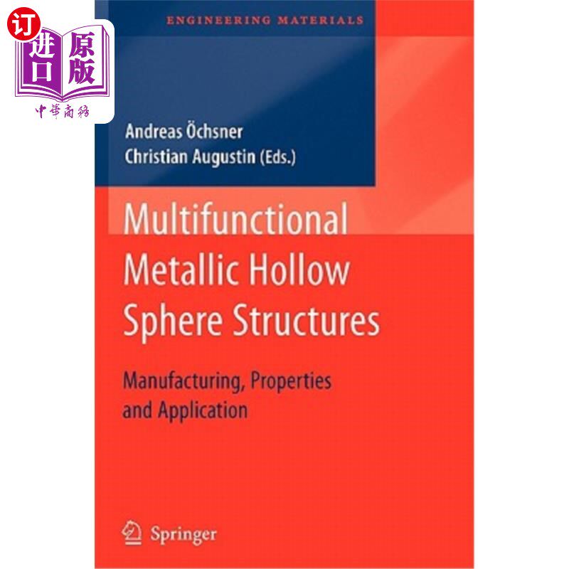海外直订Multifunctional Metallic Hollow Sphere Structures: Manufacturing, Properties and 多功能金属空心球结构:制造