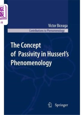海外直订The Concept of Passivity in Husserl's Phenomenology 胡塞尔现象学中的被动性概念