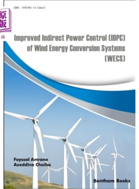 海外直订Improved Indirect Power Control (IDPC) of Wind Energy Conversion Systems (WECS) 风能转换系统(WECS)的改进间