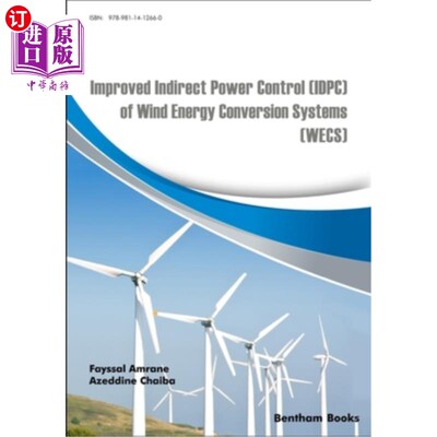海外直订Improved Indirect Power Control (IDPC) of Wind Energy Conversion Systems (WECS) 风能转换系统(WECS)的改进间