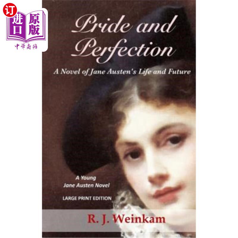海外直订Pride and Perfection: A Novel of Jane Austen's Life and Future 骄傲与完美：简·奥斯汀的人生与未来小说