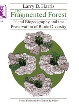 海外直订The Fragmented Forest: Island Biogeography Theory and the Preservation of Biotic 破碎化森林：岛屿生物地理学理论