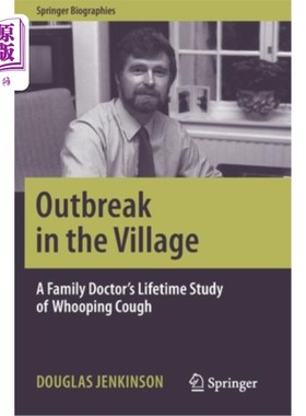 海外直订医药图书Outbreak in the Village: A Family Doctor's Lifetime Study of Whooping Cough 百日咳在乡村的爆发:家庭