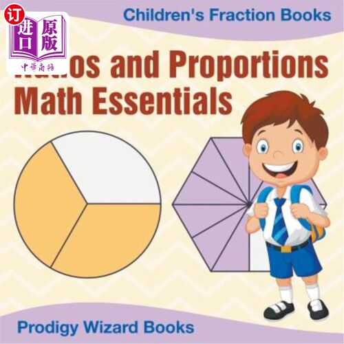 海外直订Ratios and Proportions Math Essentials: Children's Fraction Books 比率和比例数学要领:儿童分数书