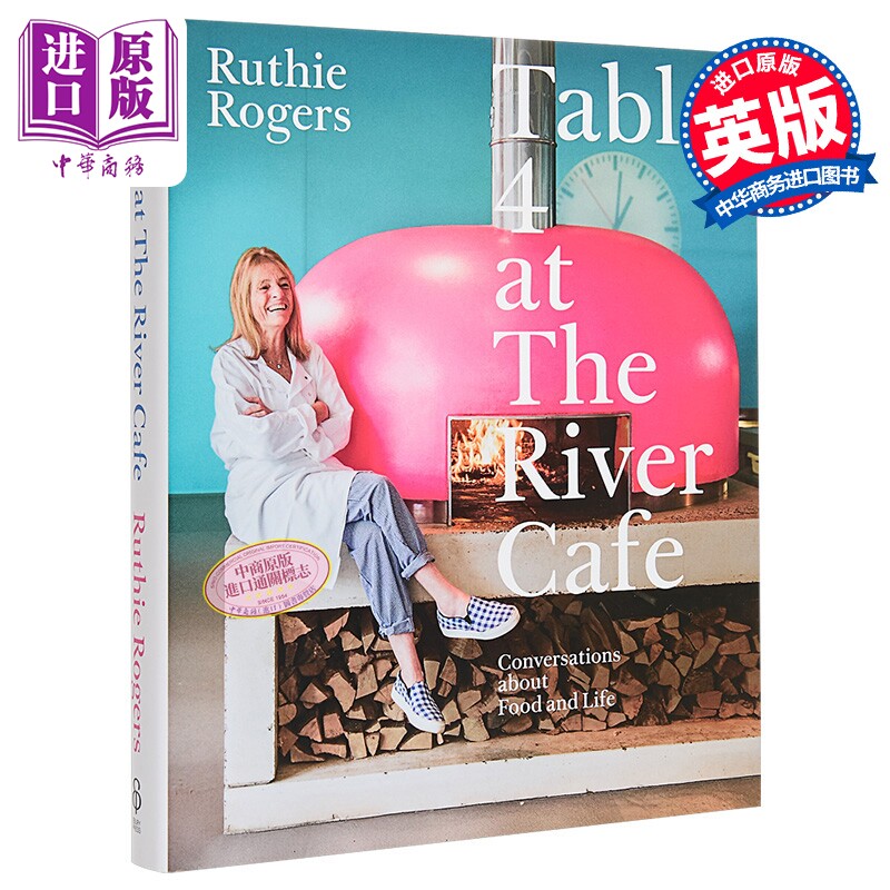 河畔咖啡馆4号桌 露丝 罗杰斯 伦敦餐厅 英文原版 Table 4 at The River Cafe Ruthie Rogers【中商原版】