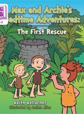 海外直订Max and Archie's Bedtime Adventures: The First Rescue 麦克斯和阿尔奇的睡前冒险：第1次救援