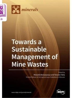 海外直订Towards a Sustainable Management of Mine Wastes: Reprocessing, Reuse, Revaloriza 实现矿山废物的可持续管理: