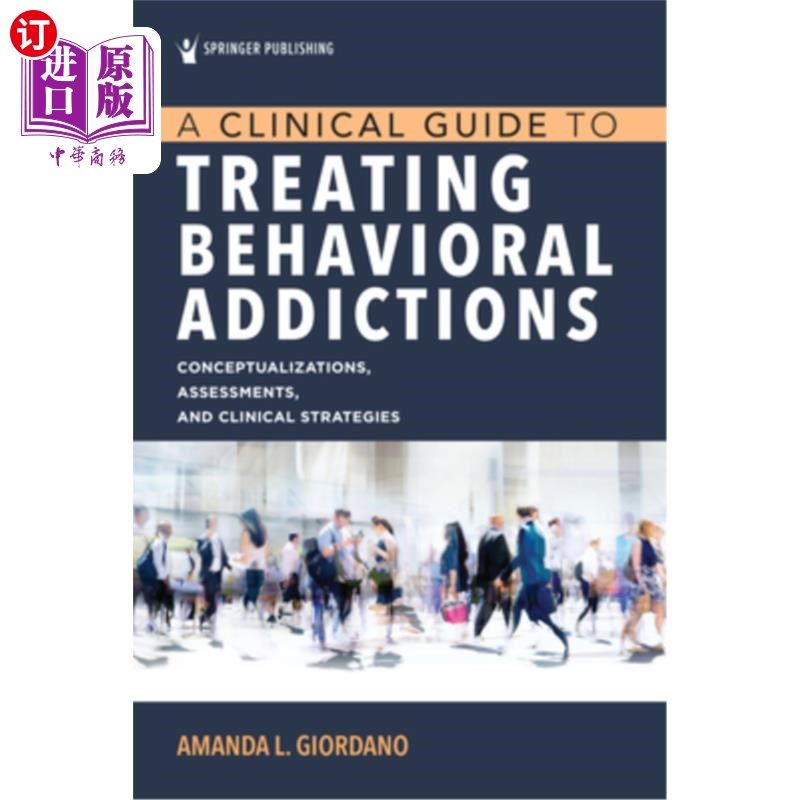 海外直订医药图书A Clinical Guide to Treating Behavioral Addictions 治疗行为成瘾的临床指南