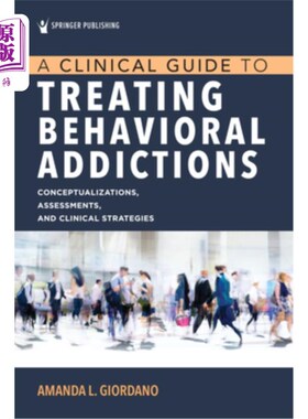 海外直订医药图书A Clinical Guide to Treating Behavioral Addictions 治疗行为成瘾的临床指南