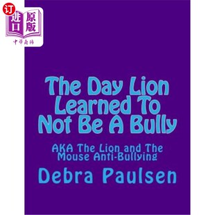 Day Learned Mouse 又名狮子和老鼠 海外直订The and Not Lion AKA Bully 狮子学会不做恶霸 The