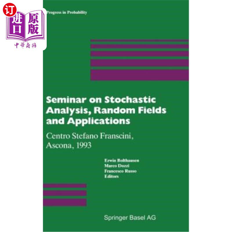 海外直订Seminar on Stochastic Analysis, Random Fields and Applications: Centro Stefano F 随机分析、随机场和应用研讨