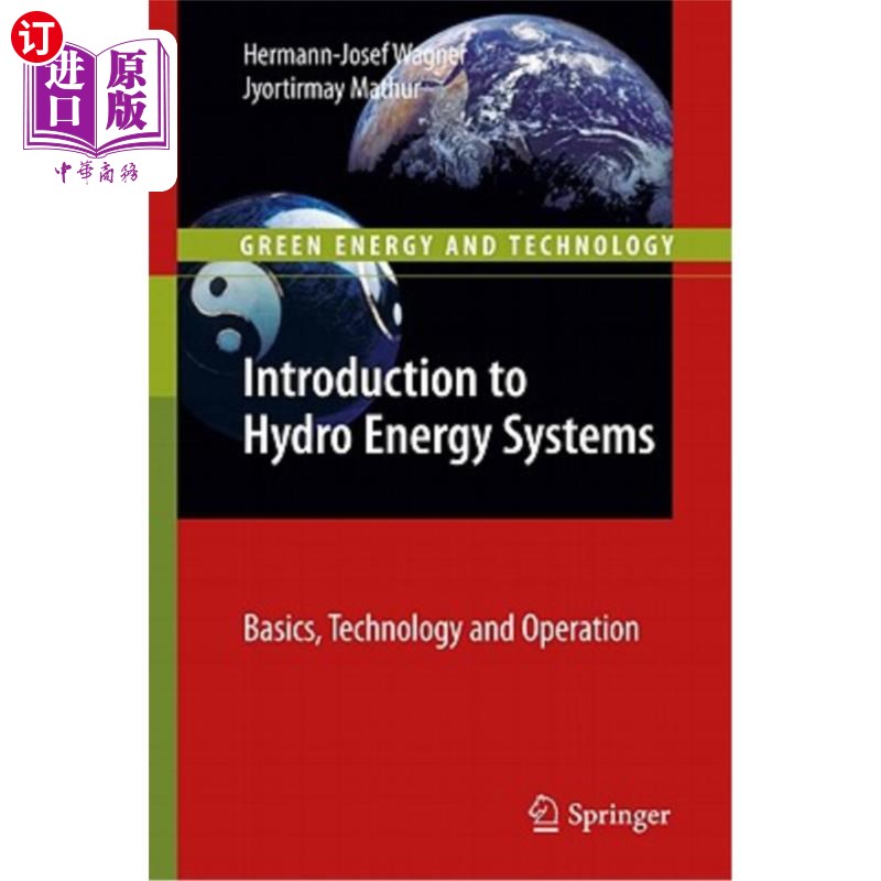 海外直订Introduction to Hydro Energy Systems: Basics, Technology and Operation 水力发电系统简介：基础、技术和操作