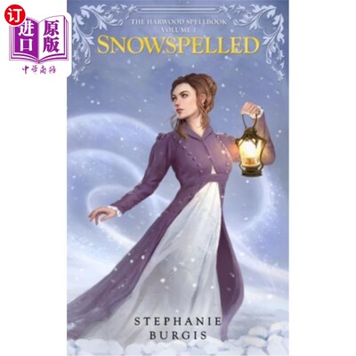 海外直订Snowspelled: The Harwood Spellbook Volume I 雪拼法:哈伍德拼法书第1卷