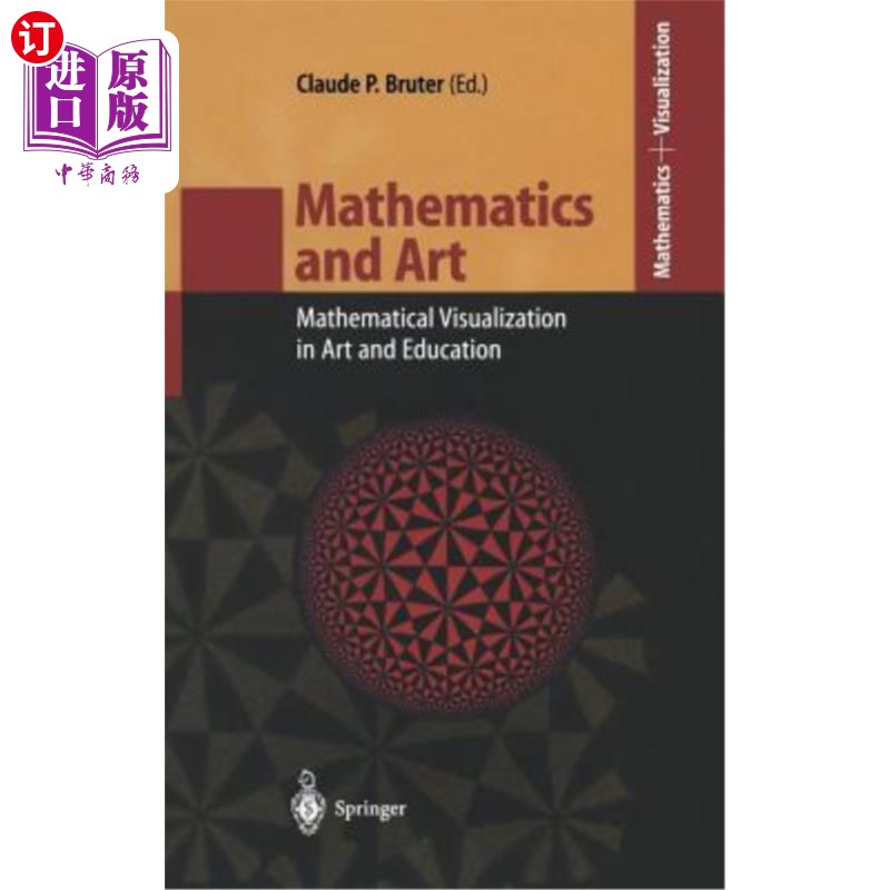 海外直订Mathematics and Art: Mathematical Visualization in Art and Education 数学与艺术：艺术与教育中的数学形象化