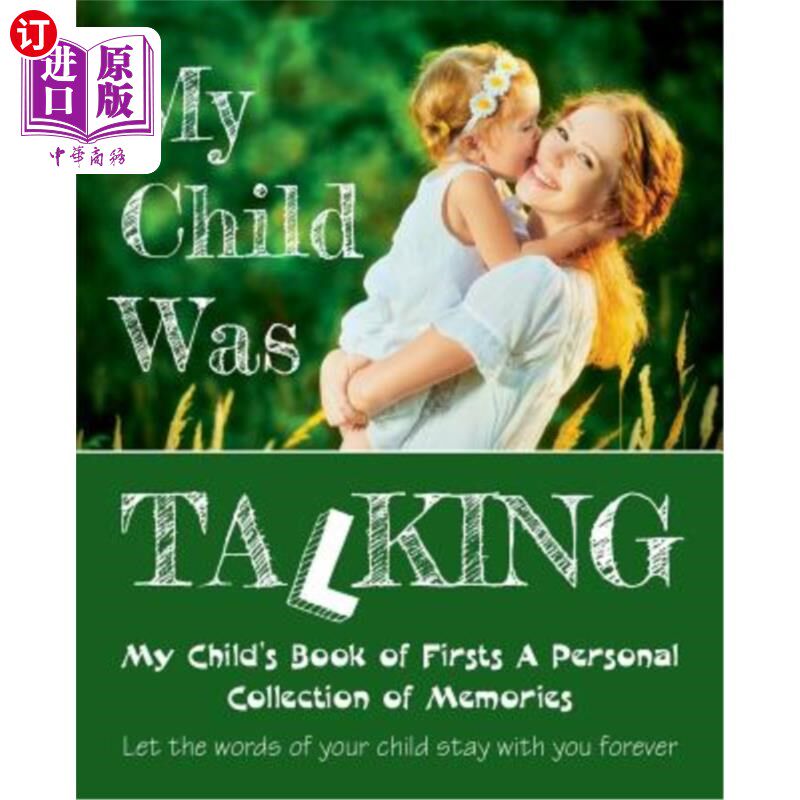 海外直订My Child Was Talking: My Child's Book of Firsts A Personal Collection of Memorie 我的孩子在说话：我孩子的第