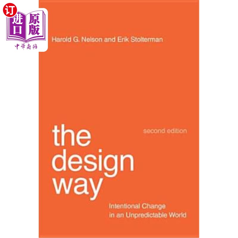 海外直订The Design Way, Second Edition: Intentional Change in an Unpredictable World 设计方式：在不可预测的世界中进