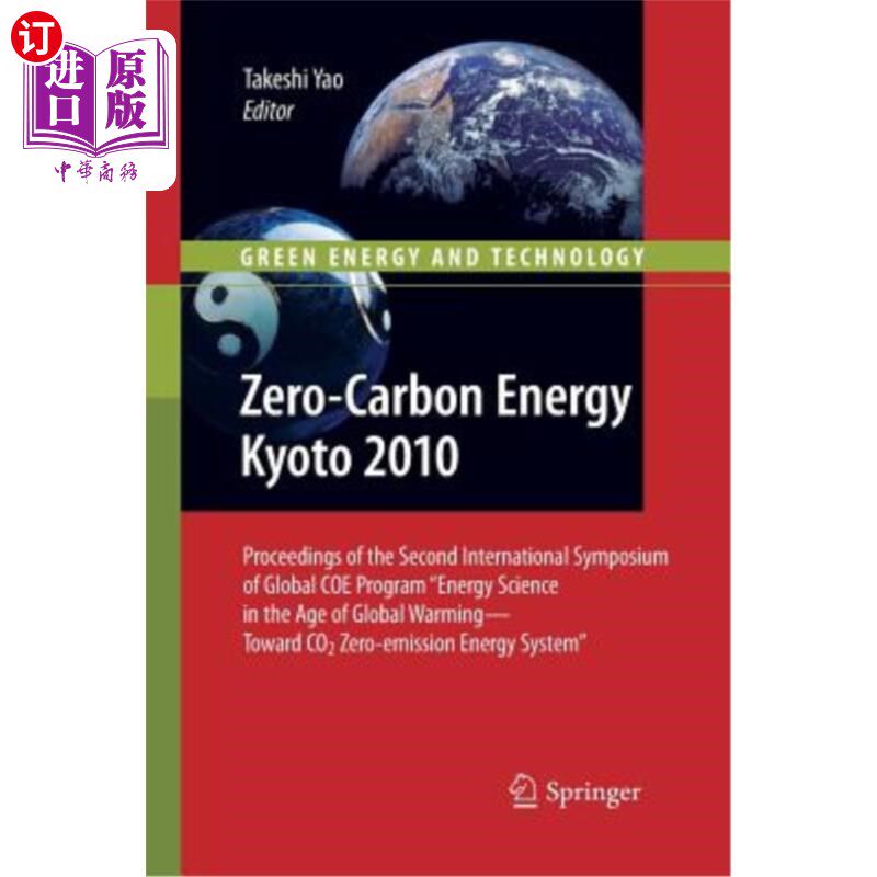 海外直订Zero-Carbon Energy Kyoto 2010: Proceedings of the Second International Symposium 2010年零碳能源京都:第二届