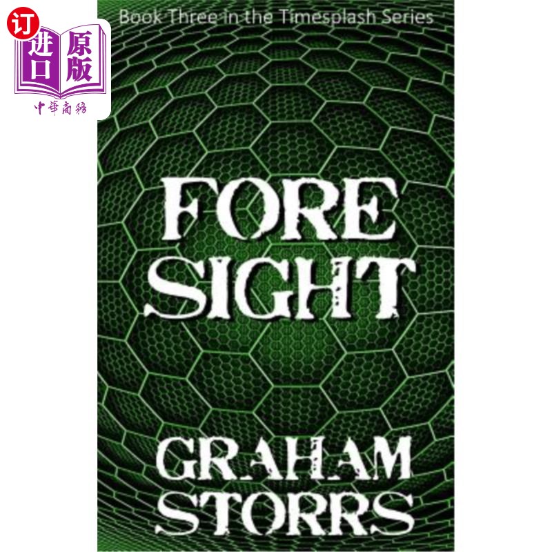 海外直订Foresight: Book 3 of the Timesplash Series 远见:Timesplash系列的第三本书