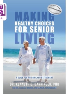 海外直订医药图书Making Healthy Choices for Senior Living: A Guide for an Enriched Retirement 为老年生活做出健康选择