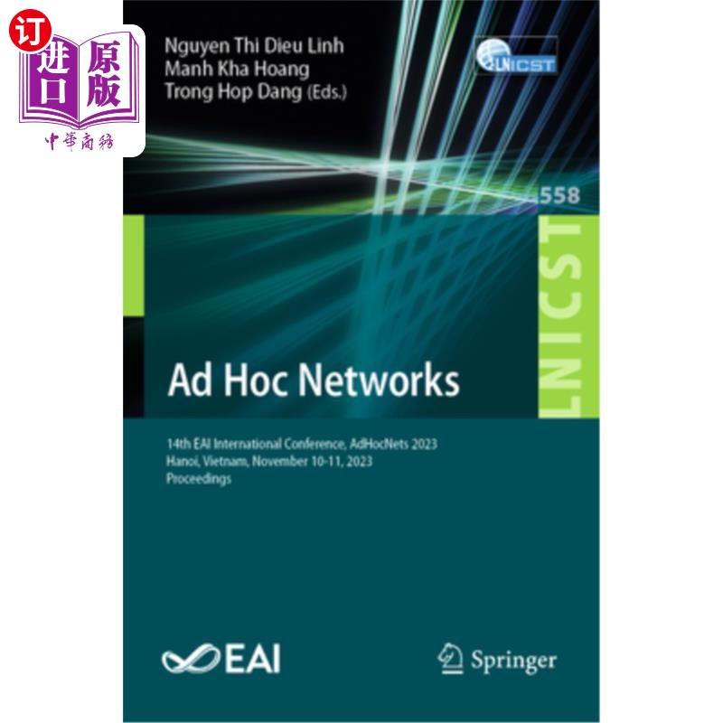 海外直订AD Hoc Networks: 14th Eai International Conference, Adhocnets 2023, Hanoi, Vietn AD Hoc Net