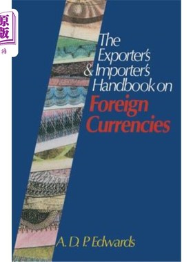 海外直订The Exporter's & Importer's Handbook on Foreign Currencies 出口国和进口国外汇手册