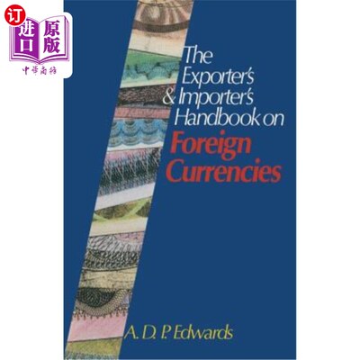 海外直订The Exporter's & Importer's Handbook on Foreign Currencies 出口国和进口国外汇手册