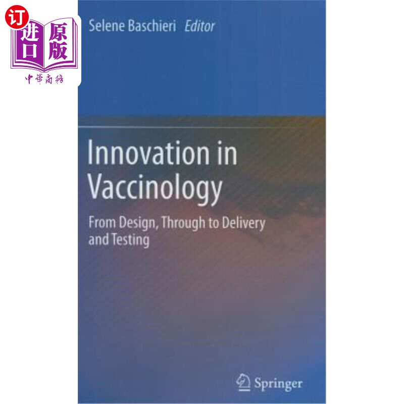 海外直订医药图书Innovation in Vaccinology: From Design, Through to Delivery and Testing 疫苗学的创新:从设计，到交付